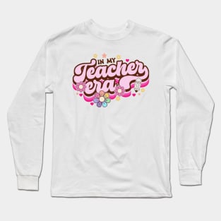 In my teacher era Long Sleeve T-Shirt